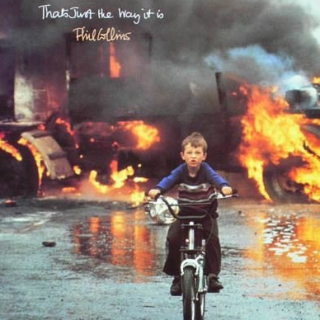 That's Just the Way It Is" by Phil Collins
