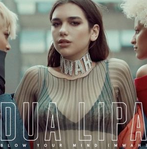 “Blow Your Mind” by Dua Lipa