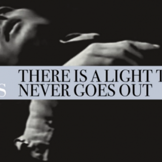 There Is A Light That Never Goes Out