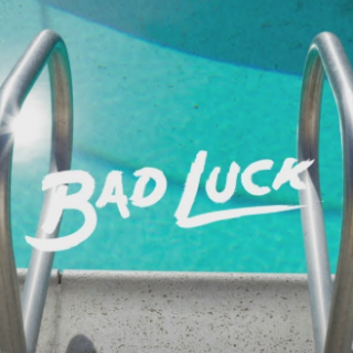Bad Luck