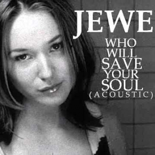 Jewel "Who Will Save Your Soul"