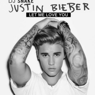 Justin Bieber "Let Me Love You"