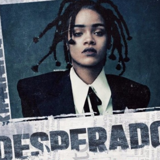 Rihanna "Desperado"