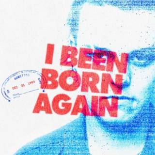 I Been Born Again