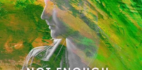 Not Enough