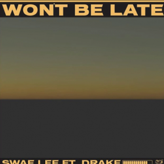 Won't Be Late