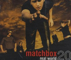 "Real World" by Matchbox Twenty