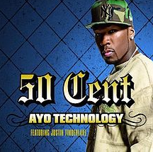 Ayo Technology by 50 Cent (ft. Justin Timberlake)