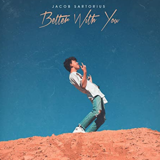 Better With You by Jacob Sartorius