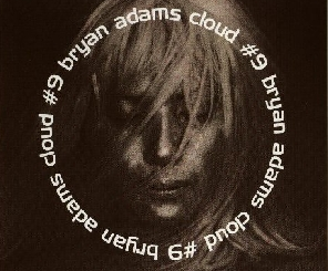 Cloud Number Nine by Bryan Adams