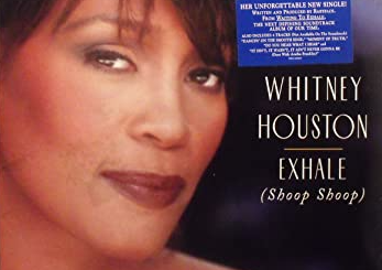 Exhale (Shoop Shoop) by Whitney Houston