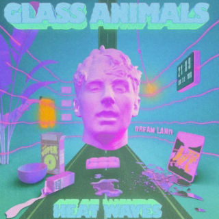 Heat Waves by Glass Animals