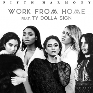 Work from Home by Fifth Harmony (ft. Ty Dolla Sign)