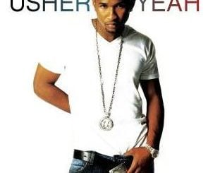 Yeah! by Usher (ft. Lil Jon and Ludacris)