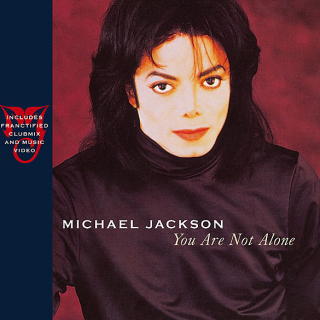 You Are Not Alone by Michael Jackson