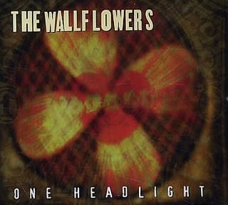One Headlight by The Wallflowers