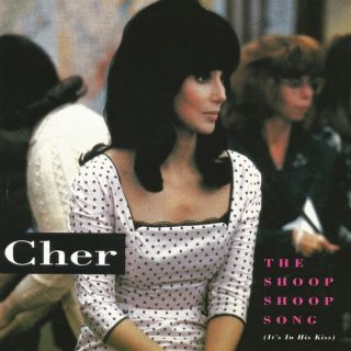 The Shoop Shoop Song (It's in His Kiss) by Cher