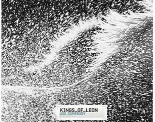 Use Somebody by Kings of Leon