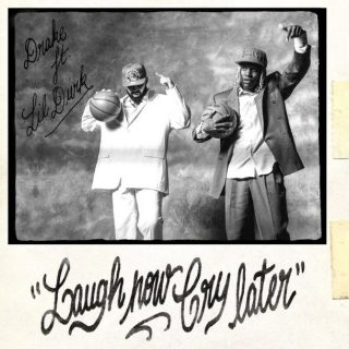 Laugh Now Cry Later by Drake (ft. Lil Durk)