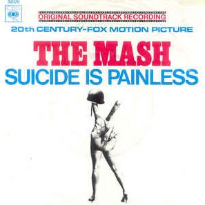 Theme From Mash (Suicide Is Painless) by Mash