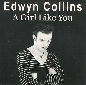 A Girl Like You by Edwyn Collins