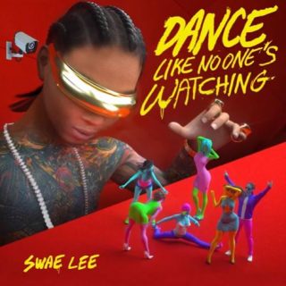 Dance Like No One's Watching by Swae Lee