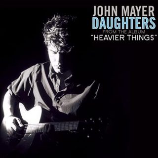 Daughters by John Mayer