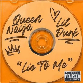 Lie To Me by Queen Naija (ft. Lil Durk)