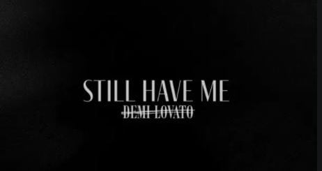 Still Have Me by Demi Lovato