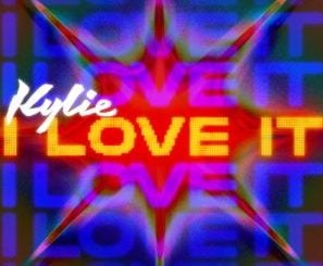I Love It by Kylie Minogue
