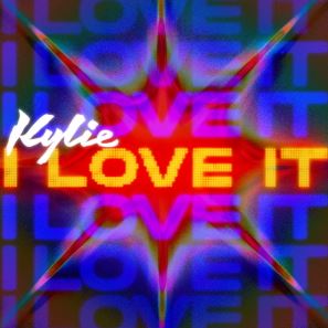 I Love It by Kylie Minogue