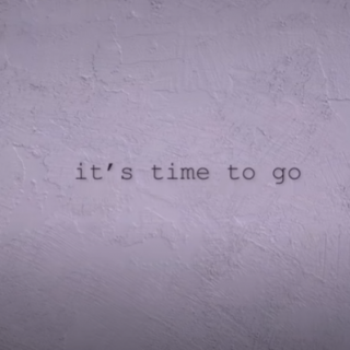 It's Time To Go