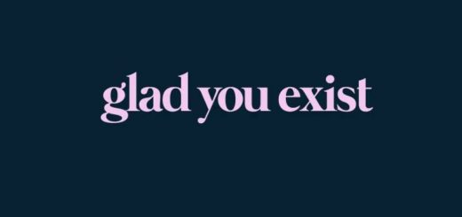 Glad You Exist