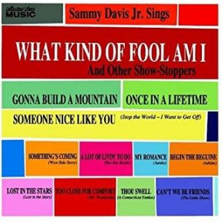 Sammy Davis Jr.’s “What Kind of Fool Am I?”