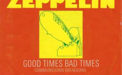 Good Times Bad Times