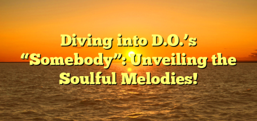 Diving into D.O.’s “Somebody”: Unveiling the Soulful Melodies!