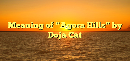 Meaning of “Agora Hills” by Doja Cat