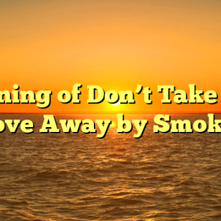 Meaning of Don’t Take Your Love Away by Smokie