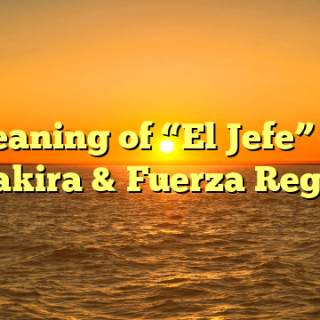 Meaning of “El Jefe” by Shakira & Fuerza Regida