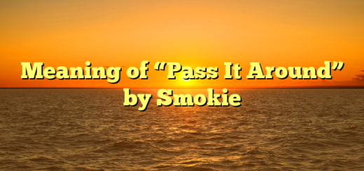 Meaning of “Pass It Around” by Smokie