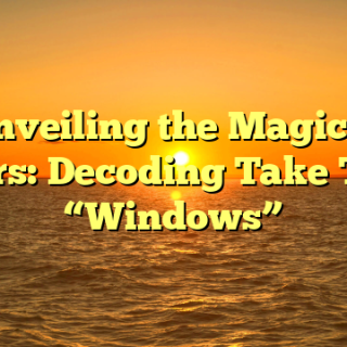 Unveiling the Magical Mirrors: Decoding Take That’s “Windows”
