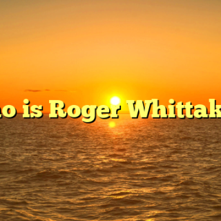 Who is Roger Whittaker?