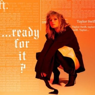 …Ready for It?