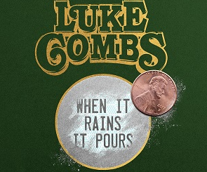 Questions about When It Rains It Pours by Luke Combs